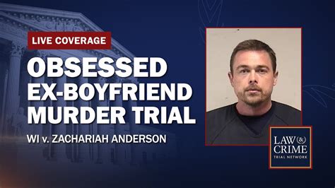 zachariah anderson first mistrial|WI v. Anderson: Obsessed Ex